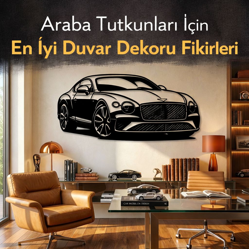 Araba Tutkunları İçin En İyi Duvar Dekoru Fikirleri