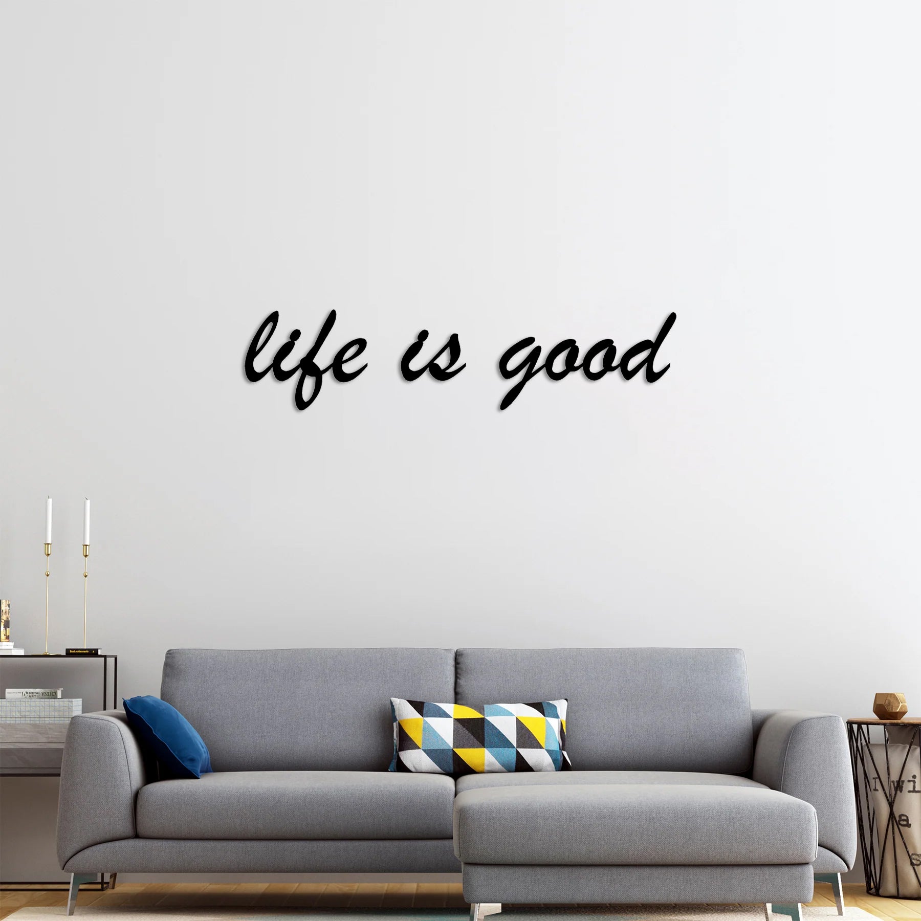 Life is Good Metal Duvar Yazısı